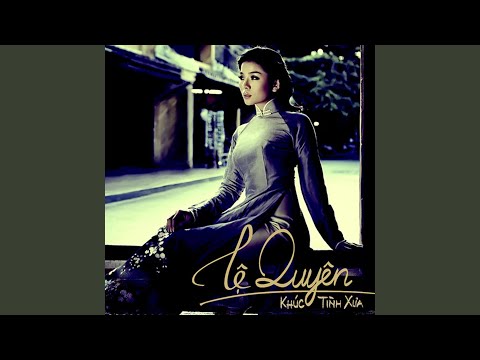 Thể hiện bởi Lệ Quyên