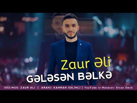 Zaur Eli - Gelesen Belke | Azeri Music [OFFICIAL]