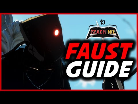 FAUST Guide - GUILTY GEAR STRIVE [@ApologyMan ]