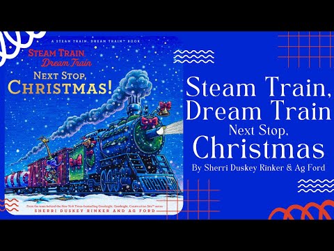 🚂 Steam Train, Dream Train Next Stop, Christmas! 🚂 Stories for Kids Read Aloud [ READ ALONG VIDEO ]