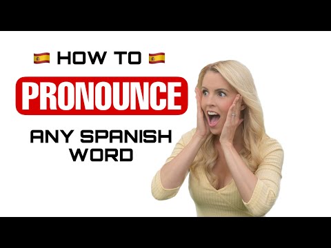 HOW TO pronounce ANY word in SPANISH