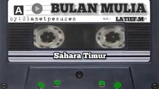Download lagu Qasidah sahara timur BULAN MULIA vocal LATIEF M mp3