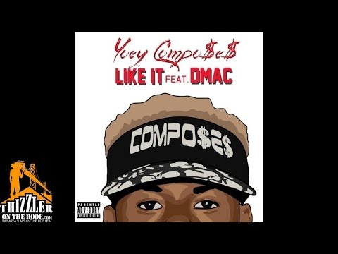 Yoey Composes ft. Dmac - Like It [Thizzler.com]