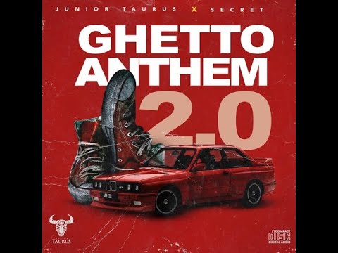 Secret x Junior Taurus   Ghetto Anthem 2 0