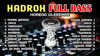 Download lagu HADROH FULL BASS GLER HOREG FULL ALBUM AUDIO HD mp3