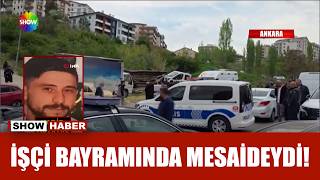 1 Mayıs'ta 2 işçi hayatını kaybetti!