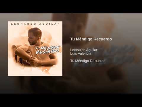 Leonardo Aguilar - Tu mendigo Recuerdo, 🔥🤠🔴