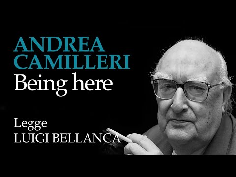 Andrea Camilleri - Being here - 14° racconto da “Un mese con Montalbano"