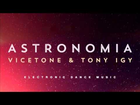 Vicetone ft tony igy  Astronomia
