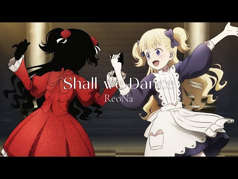 Shadows House Season 2 Opening Full Song | Shall We Dance? - ReoNa