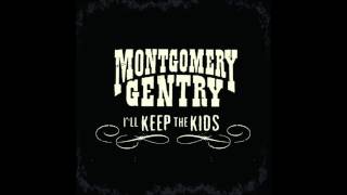 Montgomery Gentry - I'll Keep The Kids