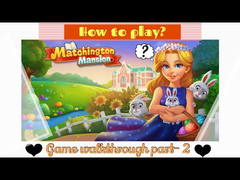 Matchington Mansion-Walkthrough Gameplay, part :2 (iOS | Android) 2022