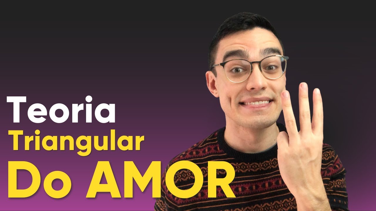 COMO A PSICOLOGIA EXPLICA OS TIPOS DE AMOR? l Descubra qual é o seu