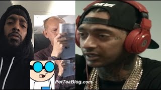 Nipsey Hussle Blasts White Man on Plane for telling him "PUT YO HEADPHONES ON" 🐸☕️