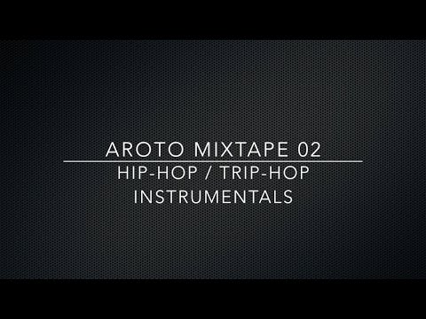 ♪ Hip-Hop / Trip-Hop Instrumentals - Mixtape 02 - Aroto ♪