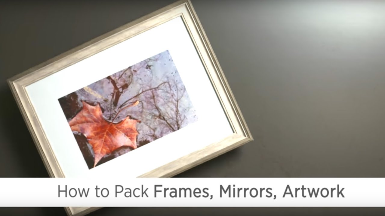 How to Pack Frames, Mirrors and Artwork