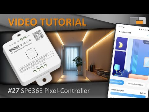 LED Anleitung - Teil 27: Pixel-Controller mit Einschalteffekten (Waterflow, Rainfall) SP636E