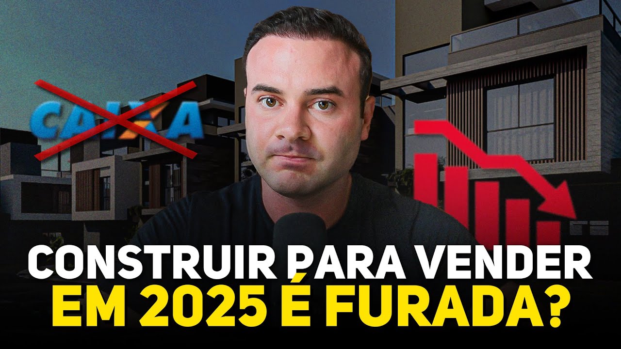 CONSTRUIR PARA VENDER EM 2025?  |  Análise completa