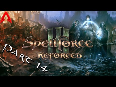 SpellForce 3 Reforced playthrough (Circle Mage) || Twitch Vod part 14