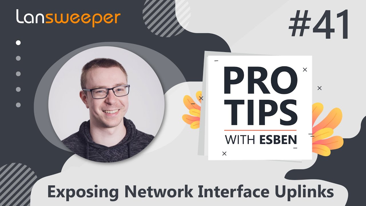 Lansweeper Pro Tip #41 -  Exposing Network Interface Uplinks