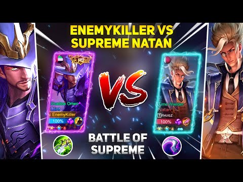 EnemyKiller Vs Supreme Natan | Battle Of Supreme | Mobile Legends