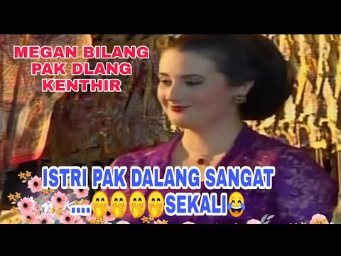 Megan#berbahasa#jawa#sangat#kenthir#istri pak dalang# munyuk sekali#lucu banget