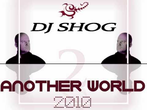 DJ Shog - Another World 2010 (Jason Parker New Club Mix)