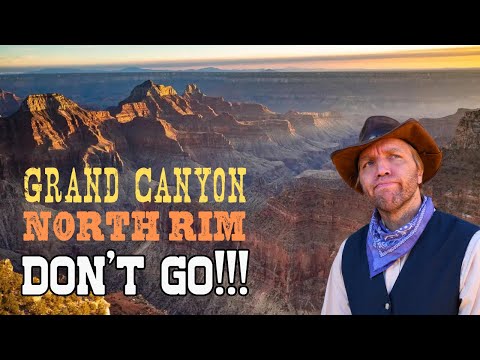Don't Go to North Rim Grand Canyon
