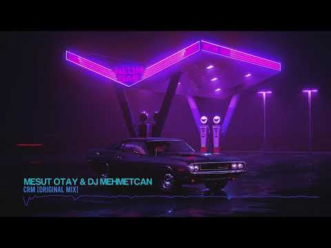 Mesut Otay & DJMehmetcan - CRM (Original Mix)