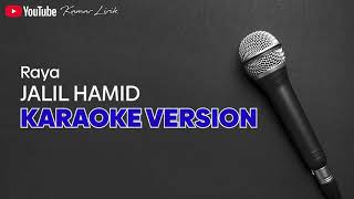 Download lagu Jalil Hamid - Raya | Tanpa Vokal | Minus One | Karaoke Raya mp3