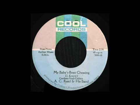 A. C. Reed & His Band - My Baby's Been Cheating
