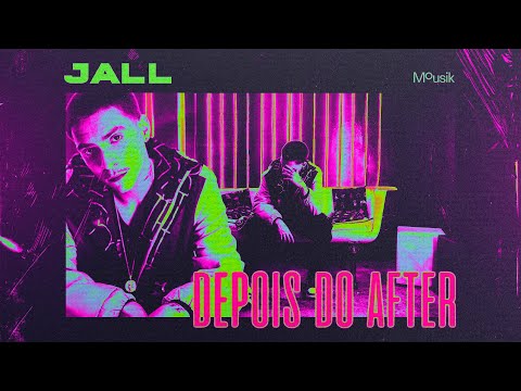 Jall - Depois do After