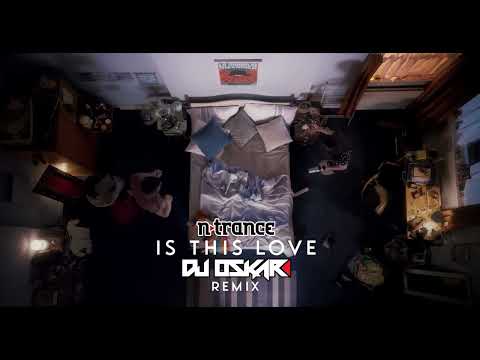 N-TRANCE - IS THIS LOVE DJ OSKAR REMIX / FREE DOWNLOAD!