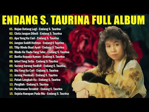 Endang S. Taurina Full Album 🍀 Lagu Kenangan Sepanjang Masa 🍀 Lagu Nostalgia Paling Dicari