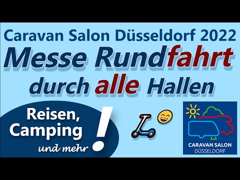 Das gab's noch nie 😲 | Rundfahrt 🛴 durch alle Hallen und Freigelände | CARAVAN SALON 2022 Düsseldorf