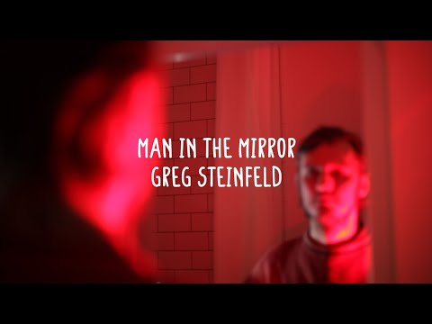 Greg Steinfeld - Man In The Mirror (Lyrics)