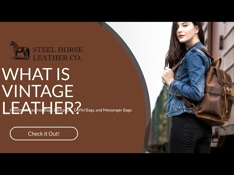 WHAT IS VINTAGE LEATHER?