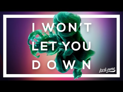 Kicksome - I Won't Let You Down
