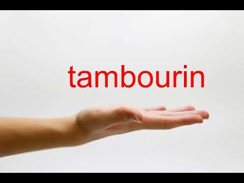 How to Pronounce tambourin - American English