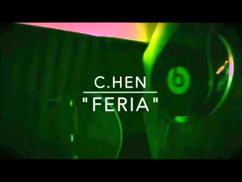 C.Hen - "Feria" (Prod. By: Ten Stacks Jack) [Promo]