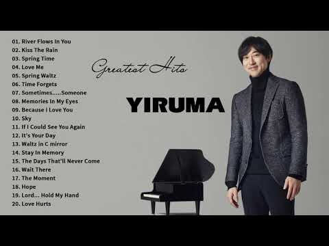 #Yiruma - Greatest Hits FullAlbum 2021 ♫ Best Songs Of Yiruma ♫ Yiruma Piano Playlist