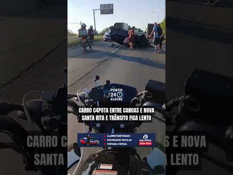 Carro Capota entre Canoas e Nova Santa Rita e trânsito fica lento