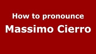 How to pronounce Massimo Cierro