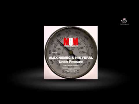 Alex Nemec & Nik Feral - Under Pressure // MUM [MUM119]
