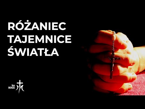 Modlitwa Różańcowa: Tajemnice światła (na czwartki)