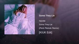 Narelle - Some They Lie (Perk Pietrek Remix) [KIUK Edit]