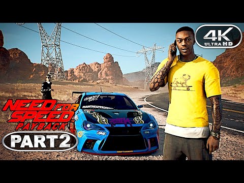 Need For Speed Payback Gameplay Walkthrough Part 2 (4K 60FPS PC ULTRA) - No Commentary