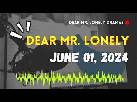 Dear Mr Lonely - June 01, 2024
