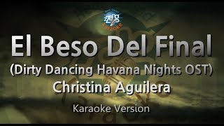 Christina Aguilera - El Beso Del Final (Melody) (Karaoke Version)