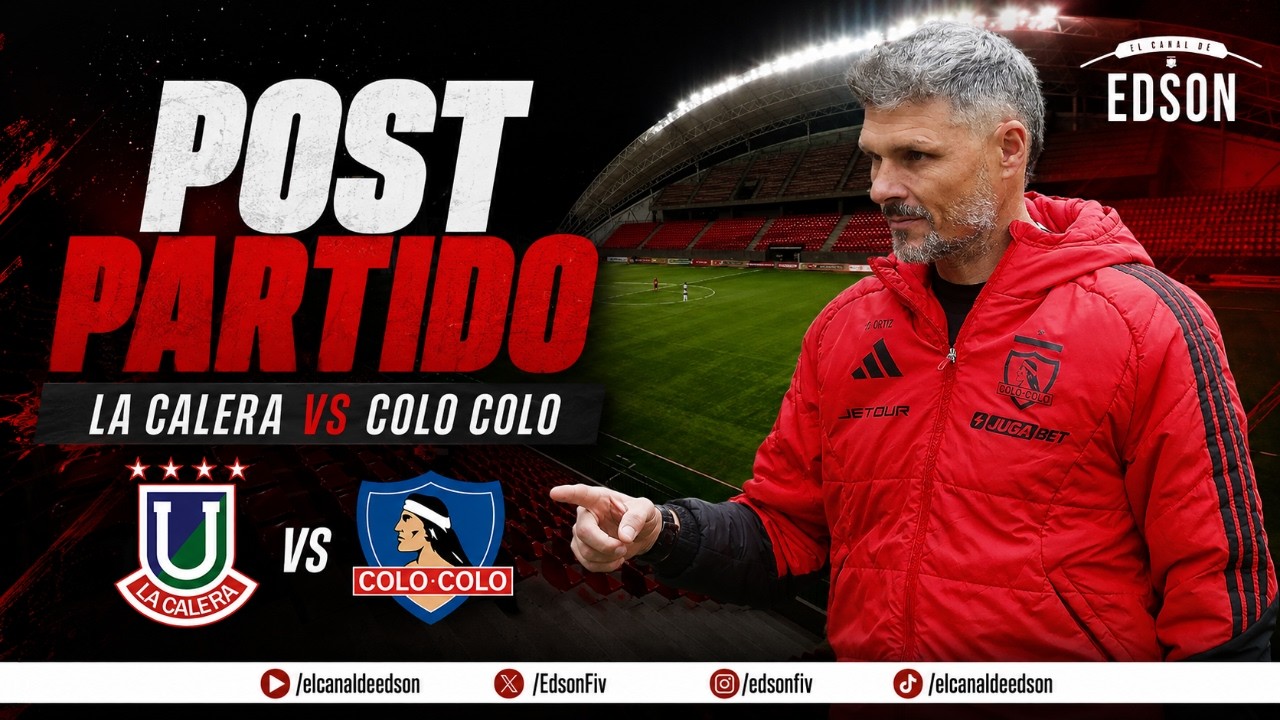 🏟️ POST PARTIDO | LA CALERA VS COLO COLO | EN VIVO DESDE EL NICOLÁS CHAHUÁN | LIGA DE PRIMERA 2026